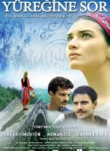 Yüreğine Sor 2010 Yerli Film izle