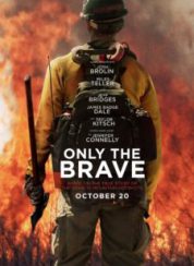 Korkusuzlar Only The Brave Full HD İzle